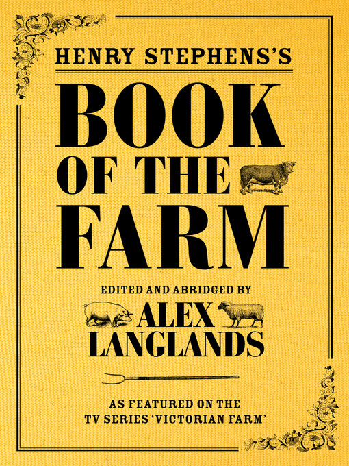 Title details for Henry Stephens's Book of the Farm by Alex Langlands - Available
